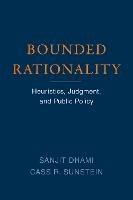 Bounded Rationality: Heuristics, Judgment, and Public Policy