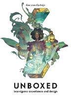 Unboxed: Board Game Experience and Design - Gordon Calleja - cover