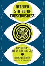 Altered States of Consciousness: Experiences Out of Time and Self