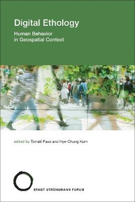 Digital Ethology: Human Behavior in Geospatial Context - Tomas Paus,Hye-Chung Kum - cover