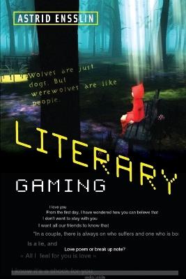 Literary Gaming - Astrid Ensslin - cover