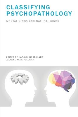 Classifying Psychopathology: Mental Kinds and Natural Kinds - cover