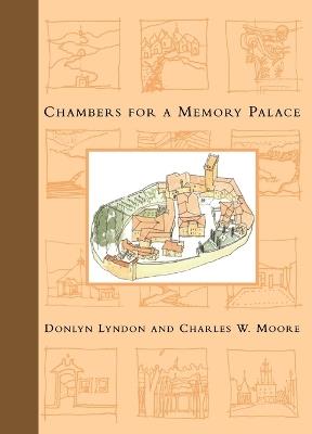 Chambers for A Memory Palace - Donlyn Lyndon,Charles W. Moore - cover