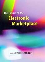 The Future of the Electronic Marketplace