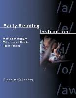 Early Reading Instruction: What Science Really Tells Us about How to Teach Reading - Diane McGuinness - cover