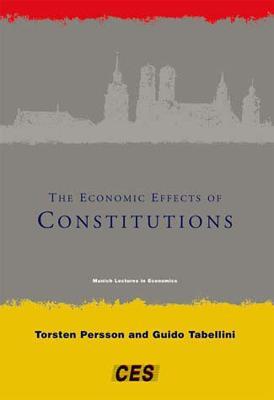 The Economic Effects of Constitutions - Torsten Persson,Guido Tabellini - cover