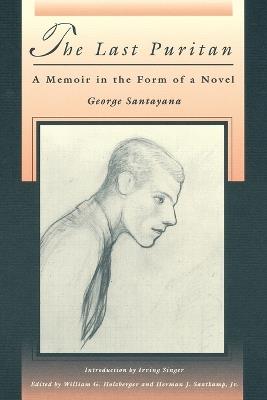 The Last Puritan: A Memoir in the Form of a Novel - George Santayana - cover