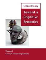 Toward a Cognitive Semantics: Concept Structuring Systems