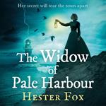 The Widow Of Pale Harbour: A thrilling gothic tale of intrigue, romance and murder perfect for fans of Lucinda Riley and Dinah Jefferies