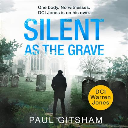 Silent As The Grave (DCI Warren Jones, Book 3)