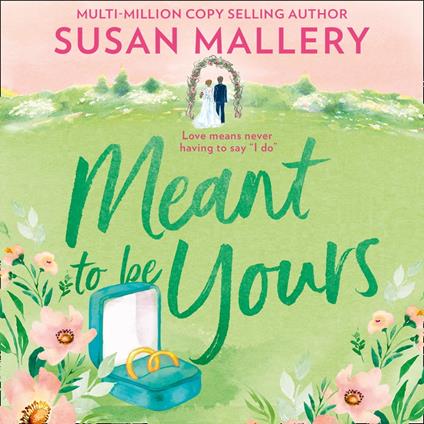 Meant To Be Yours: A Heartwarming Romance Perfect for Fans of Virgin River (Happily Inc, Book 5)