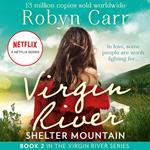 Shelter Mountain: The unmissable bestselling romance and the story behind the hit Netflix show. Season 5 is out now! (A Virgin River Novel, Book 2)