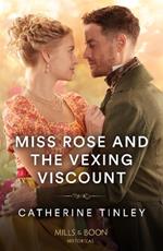 Miss Rose And The Vexing Viscount