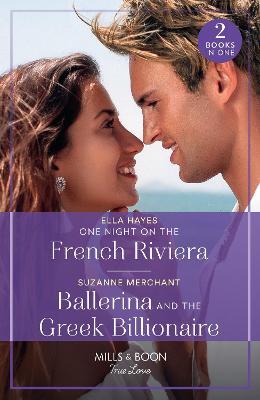 One Night On The French Riviera / Ballerina And The Greek Billionaire – 2 Books in 1 - Ella Hayes,Suzanne Merchant - cover