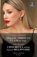 Italian Nights To Claim The Virgin / Cinderella And The Outback Billionaire: Italian Nights to Claim the Virgin / Cinderella and the Outback Billionaire (Billionaires of the Outback) - Sharon Kendrick,Kelly Hunter - cover