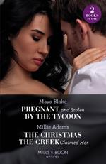 Pregnant And Stolen By The Tycoon / The Christmas The Greek Claimed Her: Pregnant and Stolen by the Tycoon / the Christmas the Greek Claimed Her (from Destitute to Diamonds)