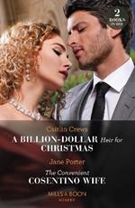 A Billion-Dollar Heir For Christmas / The Convenient Cosentino Wife: A Billion-Dollar Heir for Christmas / the Convenient Cosentino Wife