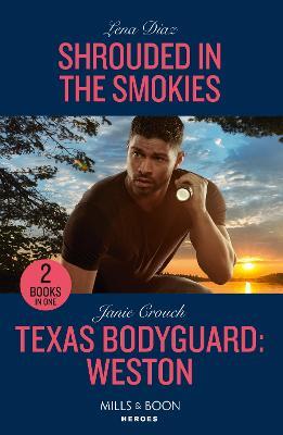 Shrouded In The Smokies / Texas Bodyguard: Weston: Shrouded in the Smokies (A Tennessee Cold Case Story) / Texas Bodyguard: Weston (San Antonio Security) - Lena Diaz,Janie Crouch - cover