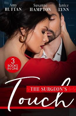 The Surgeon's Touch: Safe in His Hands / Back in Her Husband's Arms / Heart Surgeon to Single Dad - Amy Ruttan,Susanne Hampton,Janice Lynn - cover