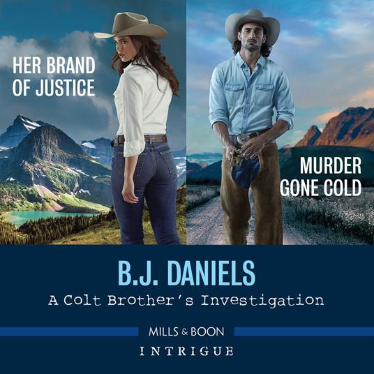 A Colt Brother's Investigation: Murder Gone Cold And Her Brand Of Justice: Don’t miss this 2-in-1 bundle, perfect for fans of police procedural and second chance romance! (A Colt Brothers Investigation, Book 1)
