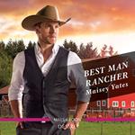 Best Man Rancher: A Western romance (The Carsons of Lone Rock, Book 2)