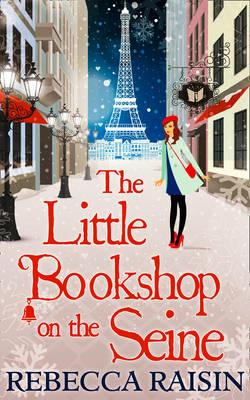 The Little Bookshop On The Seine - Rebecca Raisin - cover