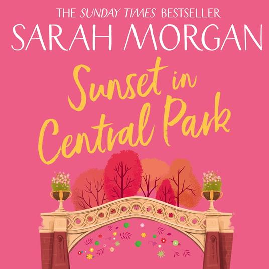 Sunset In Central Park: A heartwarming and feel good romance novel from the Sunday Times bestselling author (From Manhattan with Love, Book 2)