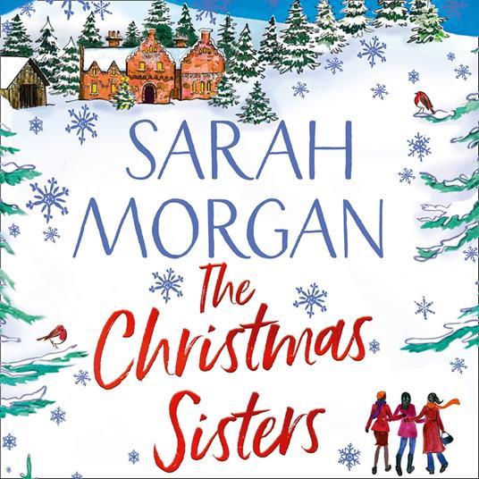 The Christmas Sisters: The Sunday Times top ten best selling romance fiction book!