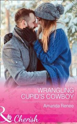 Wrangling Cupid's Cowboy - Amanda Renee - cover