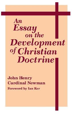 An Essay on the Development of Christian Doctrine - John Henry Cardinal Newman - cover