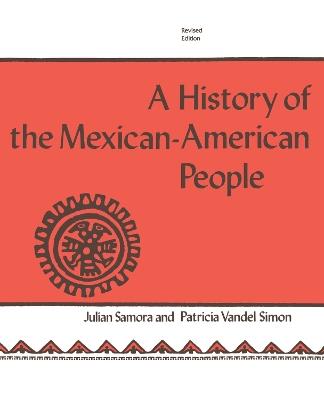 The History of the Mexican-American People - Julian Samora - cover