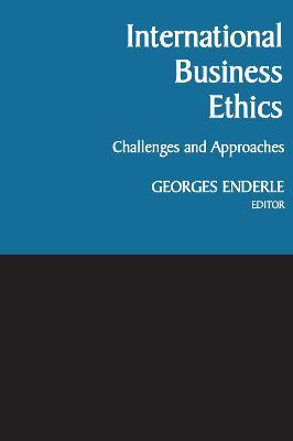 International Business Ethics: Challenges and Approaches - cover