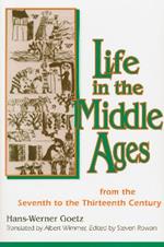 Life In The Middle Ages: From the Seventh to the Thirteenth Century