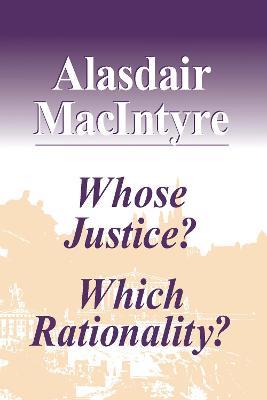 Whose Justice? Which Rationality? - Alasdair MacIntyre - cover