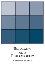 Bergson and Philosophy: An Introduction