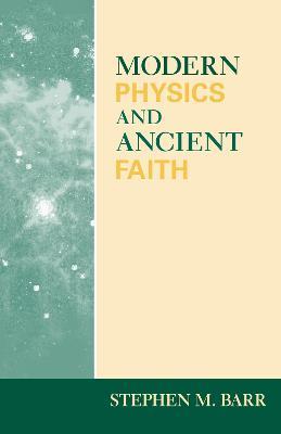 Modern Physics and Ancient Faith - Stephen M. Barr - cover