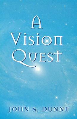 A Vision Quest - John S. Dunne - cover