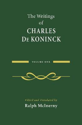 The Writings of Charles De Koninck: Volume 1 - Charles De Koninck - cover