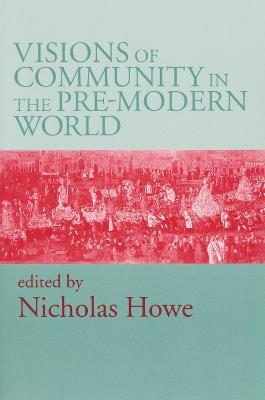 Visions of Community in the Pre-Modern World - cover