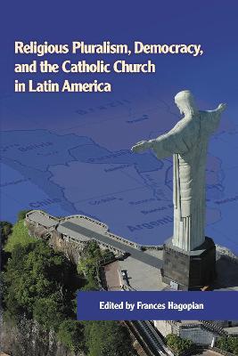 Religious Pluralism, Democracy, and the Catholic Church in Latin America - cover