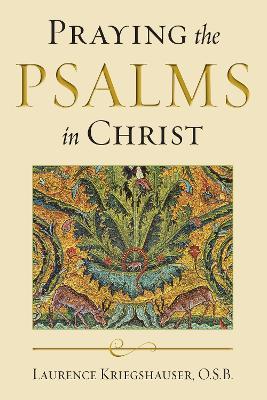 Praying the Psalms in Christ - Laurence Kriegshauser - cover