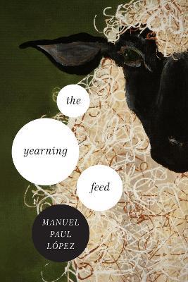 The Yearning Feed - Manuel Paul Lopez - cover