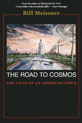 Road to Cosmos: The Faces of An American Town - Bill Meissner - cover