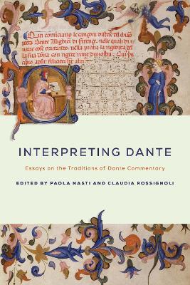 Interpreting Dante: Essays on the Traditions of Dante Commentary - cover