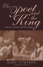 The Poet and the King: Jean de La Fontaine and His Century