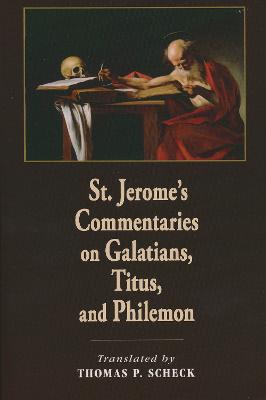 St. Jerome's Commentaries on Galatians, Titus, and Philemon - cover