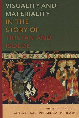 Visuality and Materiality in the Story of Tristan and Isolde - cover