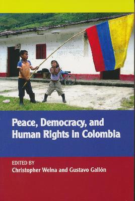 Peace, Democracy, and Human Rights in Colombia - cover