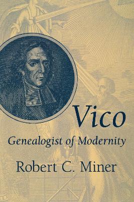 Vico, Genealogist of Modernity - Robert C. Miner - cover