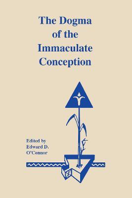 The Dogma of the Immaculate Conception: History and Significance - cover